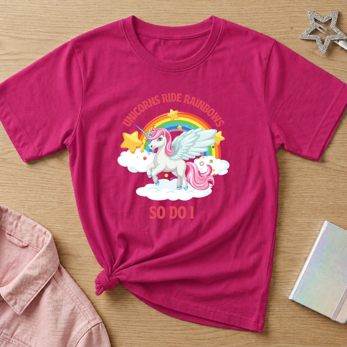 Unicorns Ride Rainbows, So Do I t-shirt