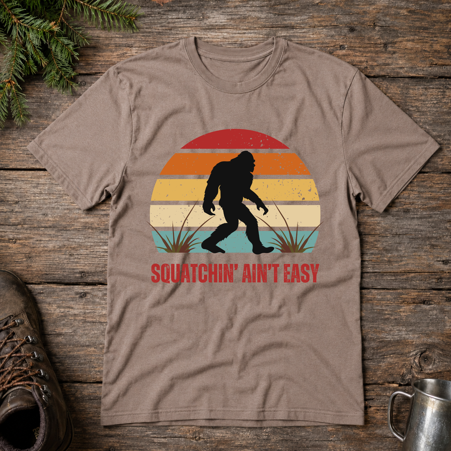 Squatchin' Ain't Easy t-shirt
